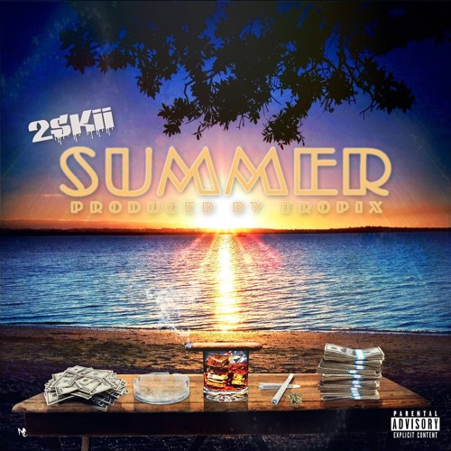 2Skii - "Summer" (Produced by: Tropix Beats)
