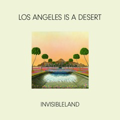 AC009 - InvisibleLand - Los Angeles Is A Desert (Original)