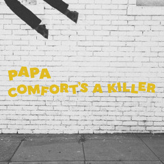 Comfort's a Killer