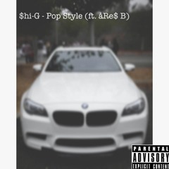 Pop Style Remix (ft. åRe$ B.)