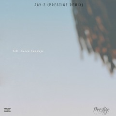 SiR- Jay-Z (Prestige Remix)