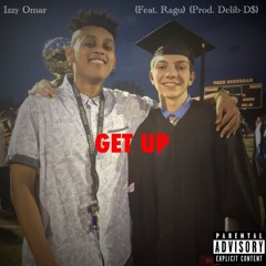 Get Up (feat. Ragu)(Prod. Delib-D$)
