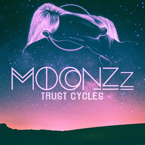 MOONZz - Trust Cycles EP Minimix (*Preview*)