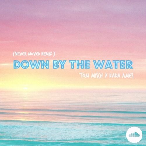 Tom Misch - Down By The Water (Never Moved Remix) Ft. Kada Ames