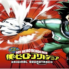 Hero A - Boku No Hero Academia OST #16