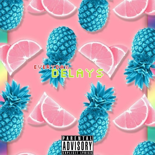 Everyday Delays {prod by The.Mad?Monk!}