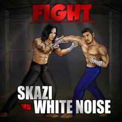 Skazi Vs WHITENO1SE - Fight **Free Download**