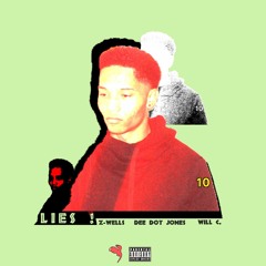 Z-Wells - Lies (feat. Dee Dot Jones & Will C.) [Prod. Will C. from Lumière]