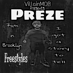 Preze - I Got A Story To Tell Freestyle