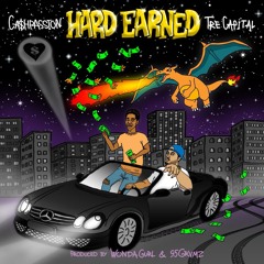Hard Earned (ft. Tre Capital)[Produced by WondaGurl & 95Grvmz]