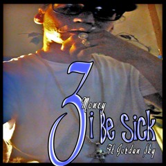Z Money Ft Jordan Sky - I Be Sick
