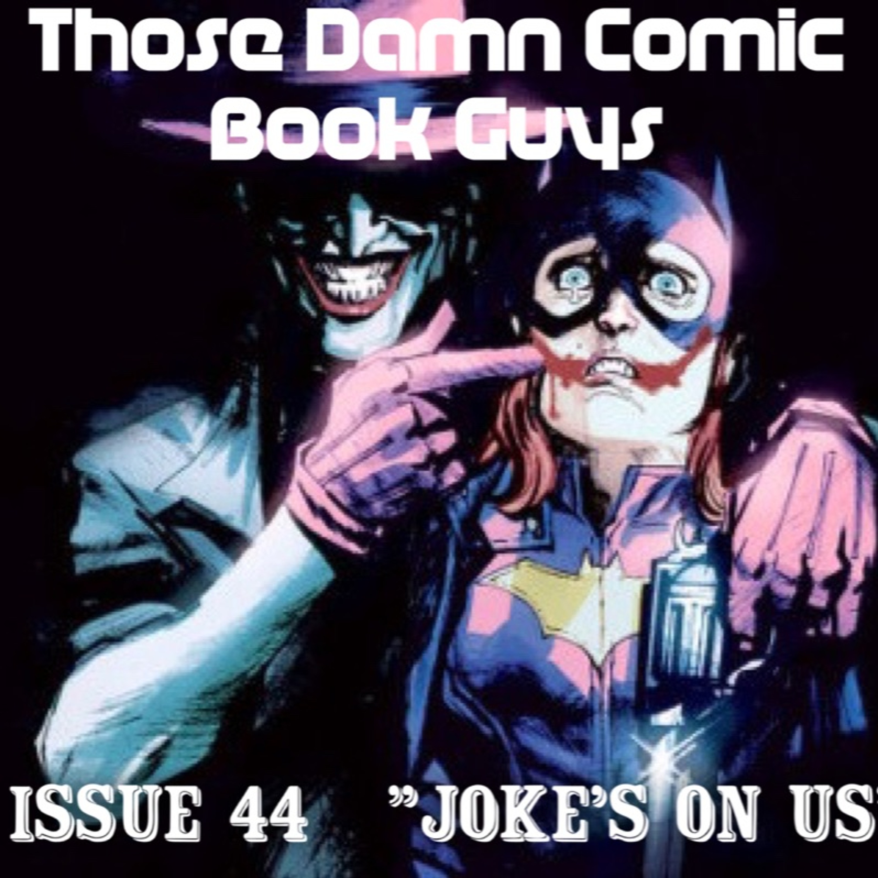 Issue 44 "Joke's On Us" featuring Mike Wayne episode artwork