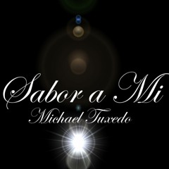 Michael Tux - Sabor A Mi