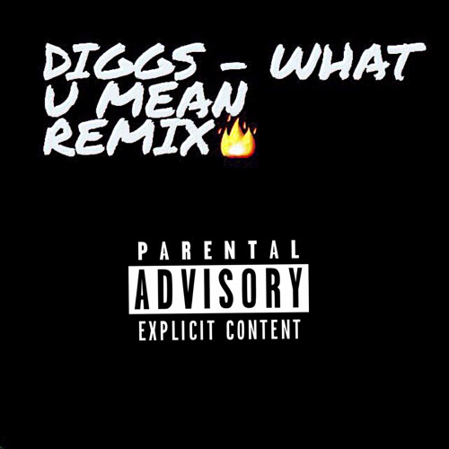 stream-diggs-what-u-mean-remix-by-diggs757-listen-online-for-free