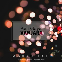 Aa Gaya Vanjara - Ustad G Remix ft. Harcharan Grewal & Surinder Kaur