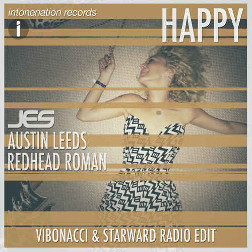 JES, Austin Leeds, & Redhead Roman "Happy" (Vibonacci & Starward Remix)