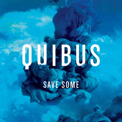 Quibus - Groundlove [Taken from the "Save Some" EP]