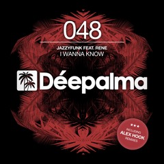 JazzyFunk Feat. Rene - I Wanna Know (Alex Hook Remix)