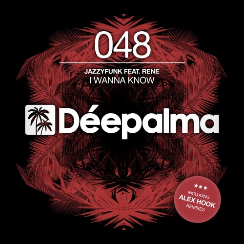JazzyFunk Feat. Rene - I Wanna Know (Alex Hook Remix)