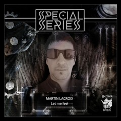 Martin Lacroix - Let Me Feel(Original Mix)