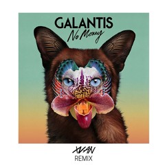 Galantis - No Money (XVAN Remix)