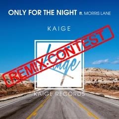 Only For The Night ft. Maurice (Minh Pham Remix) CONTEST WINNER!