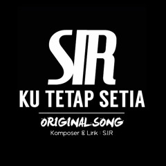 Ku Tetap Setia (Original Song)