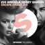Eva Simons & Sidney Samson - Escape From Love (TuneSquad Remix)