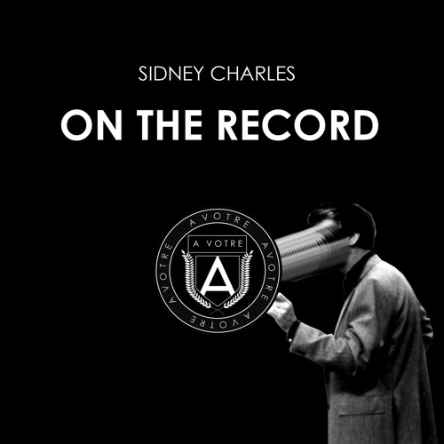 Sidney Charles - On The Record (Original Mix) |AVOTRE|