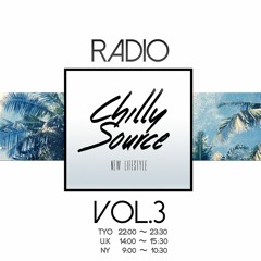 Chilly Source Radio vol.3 + AKITO, KIN  Guest MIX