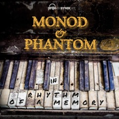 Monod & Phantom - In Rhythm Of A Memory
