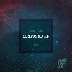 Dani Labb - Bubbles (Original Mix) [NFU161] - OUT NOW!