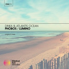 Dinka & Atlantis Ocean - Lumino/Phobos EP Preview