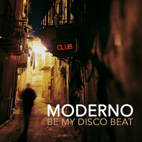 Moderno - Be My Disco Beat (Extended Mix)