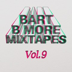 Bart B More Mixtapes Vol. 9