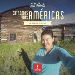137 - Extremos das Américas #4 - 94 dias - 3.476 km