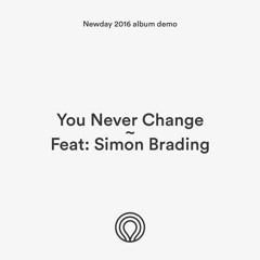 You Never Change feat. Simon Brading (Demo)