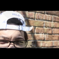 WhyTee x Created A Wave