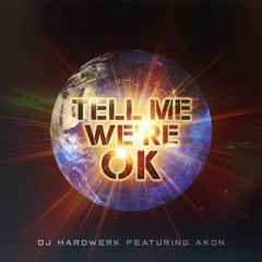 DJ Hardwerk Ft. Akon - Tell Me Were Ok (Yinon Yahel & Mor Avrahami Official Remix)