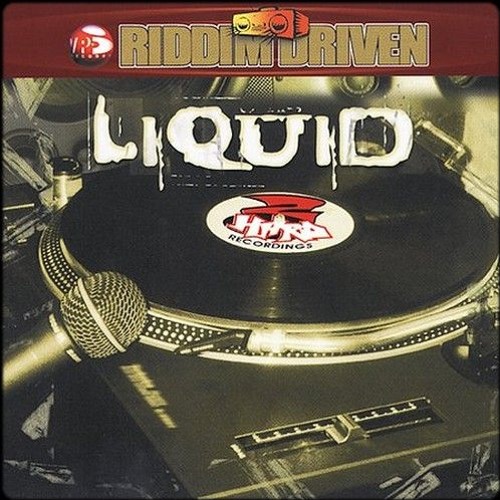 Liquid Riddim mix 2001 (Jeremy Harding 2hard Production) mix by djeasy