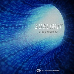 Sublimit - Vibrations EP: Release Mix [NVR029: OUT NOW!]