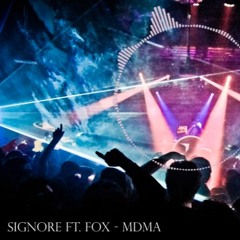 FOX x SIGNORE - MDMA (Million Dreams Million Ambitions)