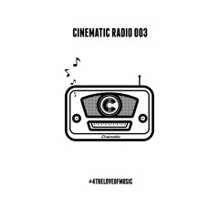 Cinematic Radio 003