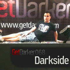 Darkside - GetdarkerTV 068