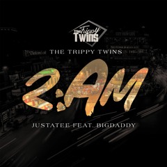Justatee & Bigdaddy - 2AM ( FAZOR Remix )