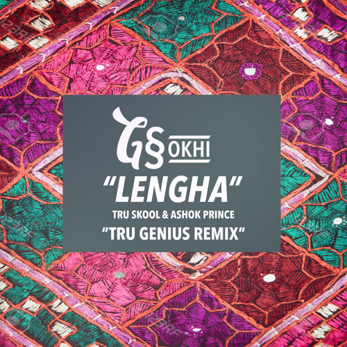 GSokhi - LENGHA feat Tru Skool & Ashok Prince [Tru Genius Remix] by true  genius music ©