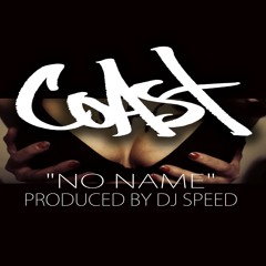 COAST & Dj SPEED "No Name"