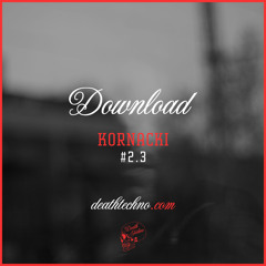 DT:Download001 | Kornacki - #2.3