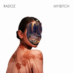 Radoz - My Bitch (Prod: Alexis)