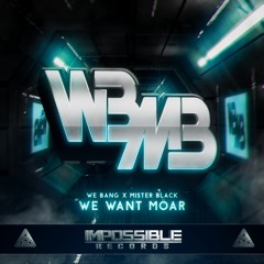We Bang X Mister Black - Strapped - Impossible Records [FREE DL]